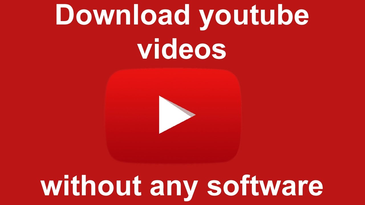 how to download youtube videos free without any software